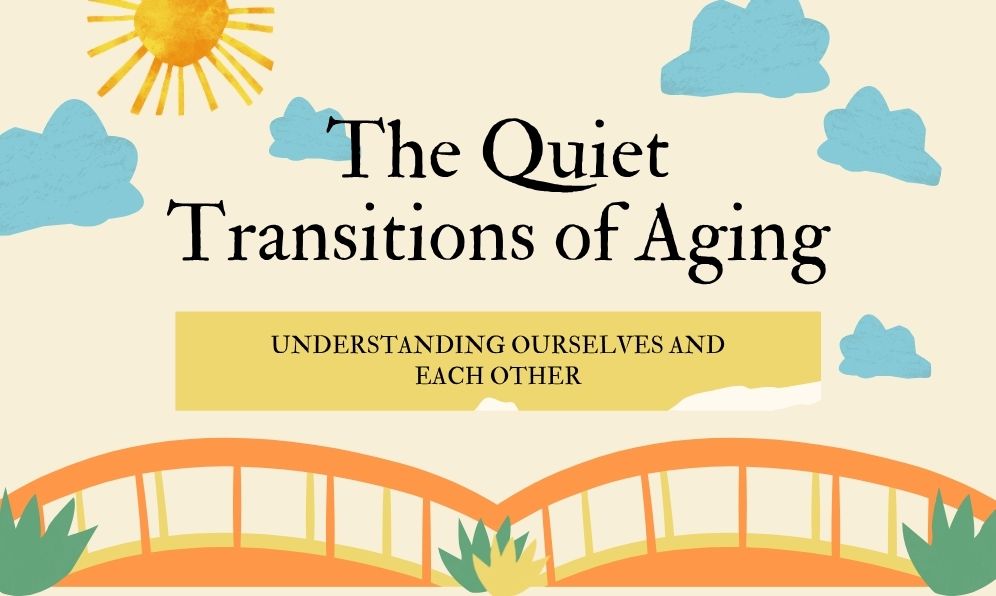 Quiet Transition of Aging